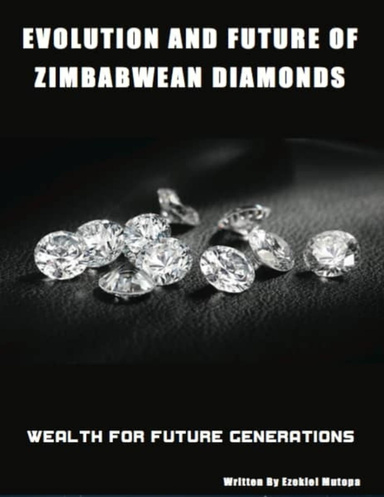 Evolution and Future of Zimbabwean Diamonds