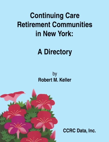 Continuing Care Retirement Communities in New York: A Directory