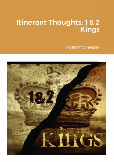 Itinerant Thoughts: 1 & 2 Kings