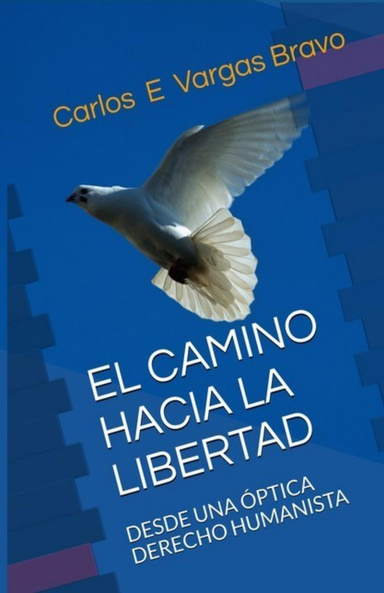 El Camino Hacia la Libertad