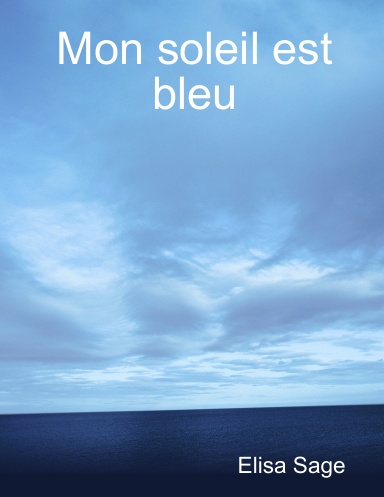 Mon soleil est bleu