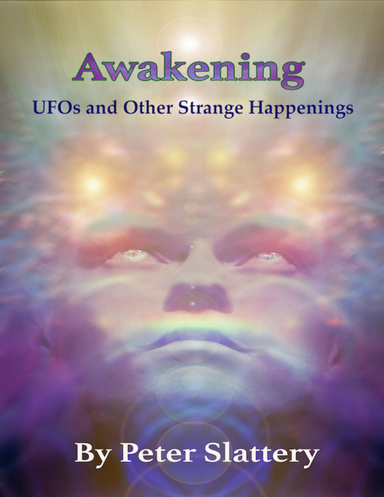 Awakening: Ufos and Other Strange Happenings