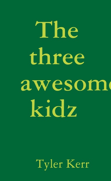 The three awesome kidz