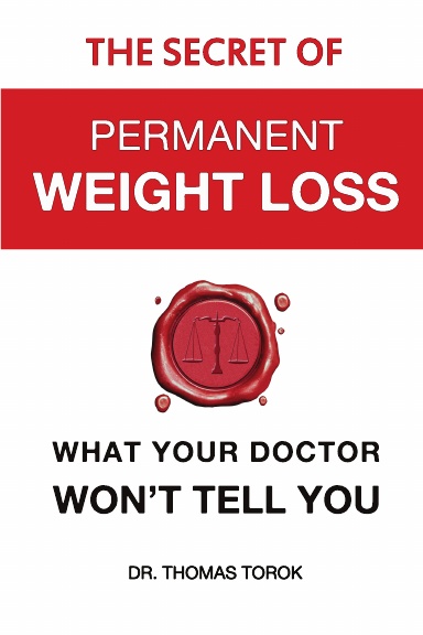 THE SECRET OF PERMANENT WEIGHT LOSS - WHAT YOUR DOCTOR WON'T TELL YOU