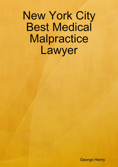 New York City Best Medical Malpractice Lawyer