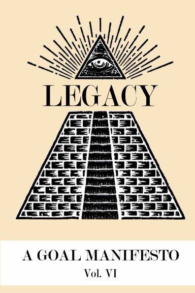 Legacy: A GOAL Manifesto, Vol. VI