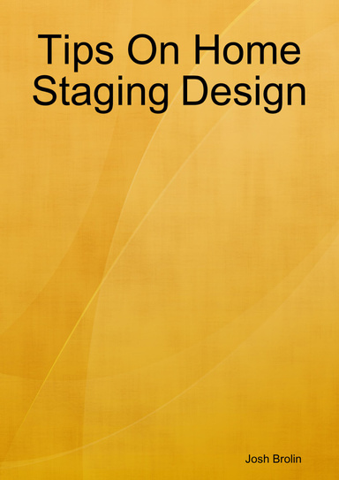 Tips On Home Staging Design
