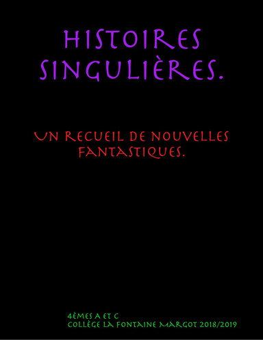 Histoires singulières, un recueil de nouvelles fantastiques.