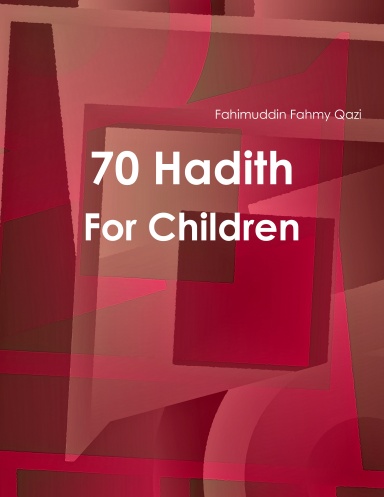 70 Hadith For Children (English/Arabic)