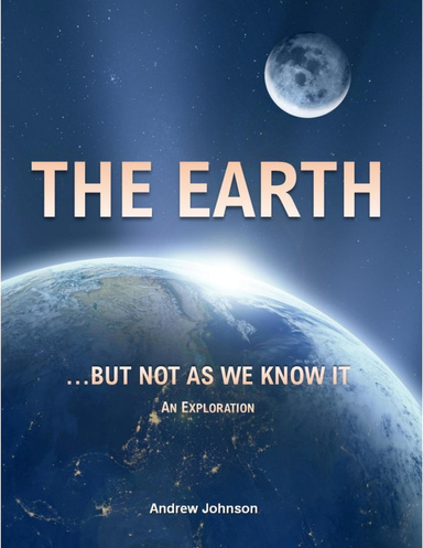 The Earth…  But Not As We Know It: An Exploration