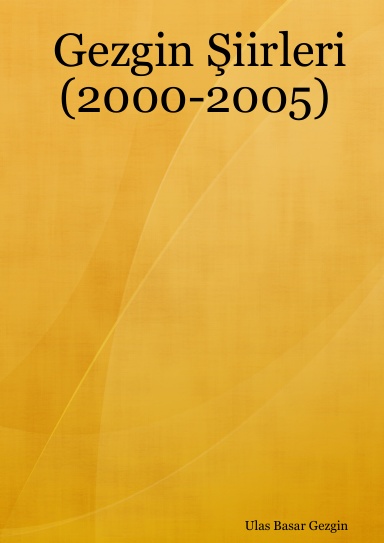 Gezgin Şiirleri (2000-2005)