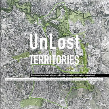 UnLost Territories ricostruire la periferia a Roma architettura e società nei territori abbandonati (B&W)