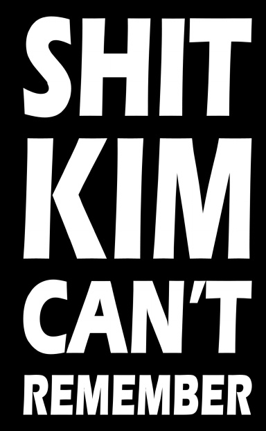 Shit Kim Can't Remember