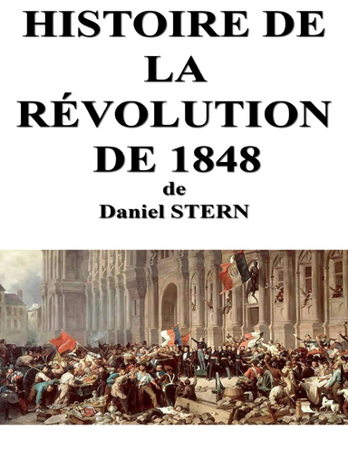 HISTOIRE  DE LA  RÉVOLUTION de 1848