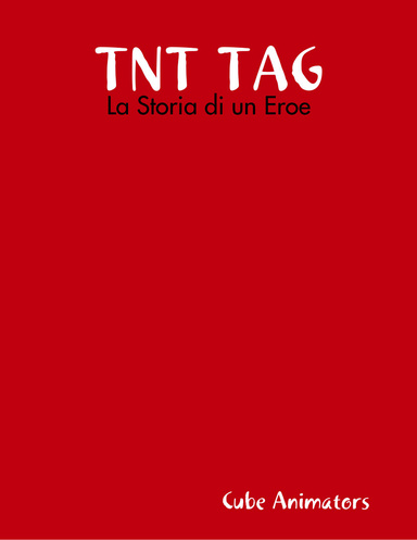 TNT TAG: La Storia di un Eroe