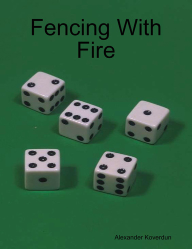 Fencing With Fire