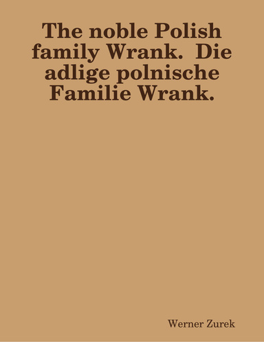 The noble Polish family Wrank.  Die adlige polnische Familie Wrank.