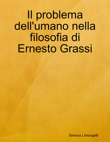 Il problema dell'umano nella filosofia di Ernesto Grassi