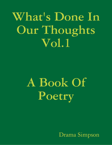 What's Done In Our Thoughts Vol.1