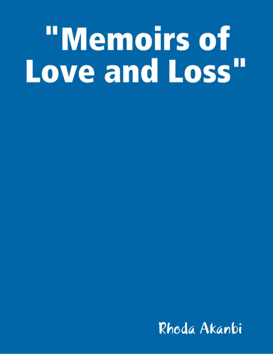 "Memoirs of Love and Loss"