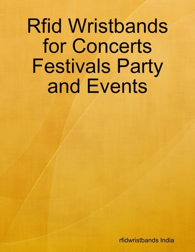 Rfid Wristbands for Concerts Festivals Party and Events