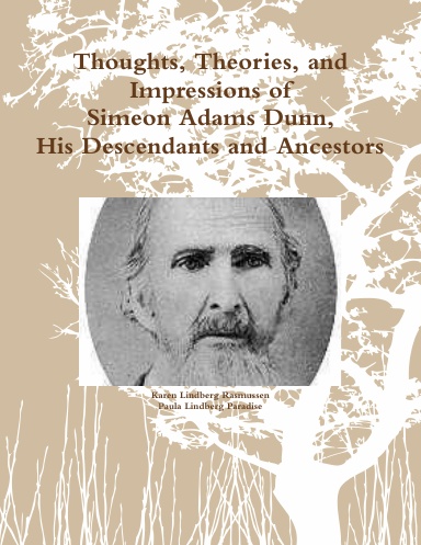 Thoughts, Theories, and Impressions of Simeon Adams Dunn