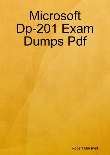 Microsoft Dp-201 Exam Dumps Pdf