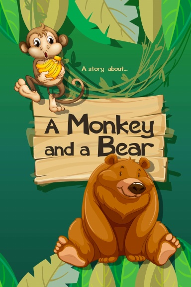 A story about... A Monkey and a Bear