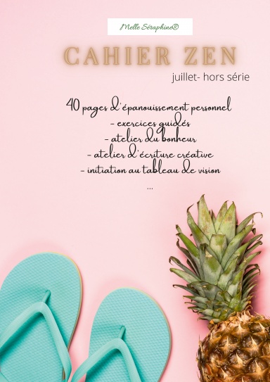 Cahier zen - JUILLET - cahier pratique -coaching positif
