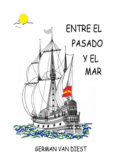 Entre el Pasado y el Mar