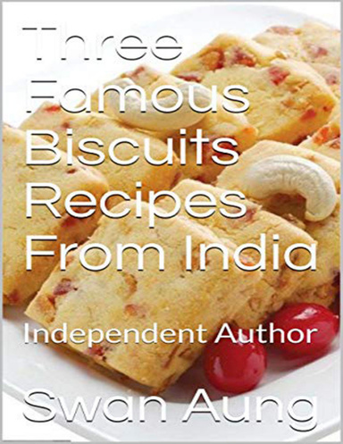 Three Famous Biscuits Recipes from India