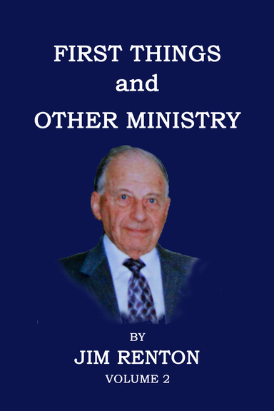 First Things and Other Ministry - Volume 2