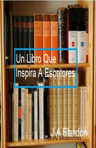 Un Libro Que Inspira A Escritores