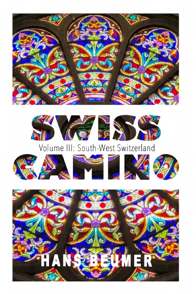 SWISS CAMINO - Volume III: South-West Switzerland (Hiking edition)