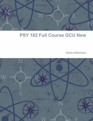 PSY 102 Full Course GCU New