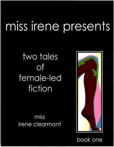 Miss Irene Presents - Book One