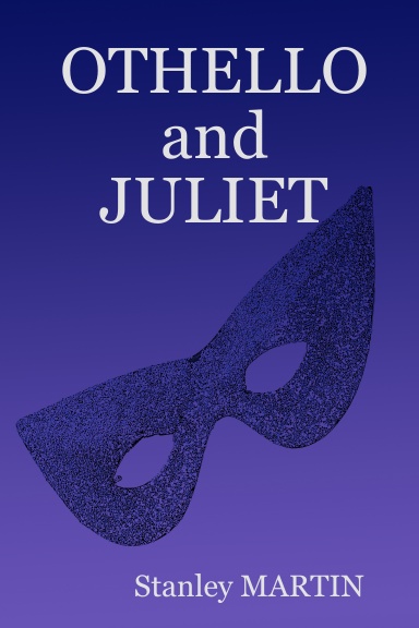 OTHELLO and JULIET