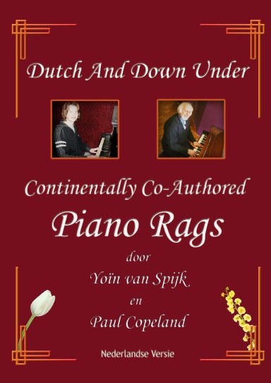 Dutch And Down Under Piano Rags - Nederlandse Spiraalgebonden Versie