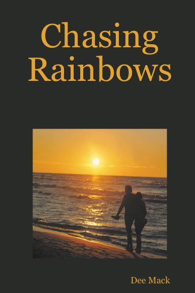 Chasing Rainbows