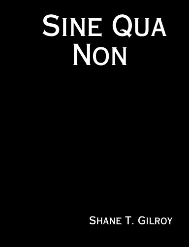Sine Qua Non