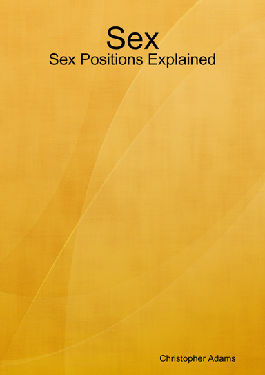 Sex: Sex Positions Explained