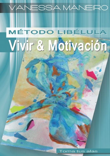 Método Libélula: Vivir & Motivación