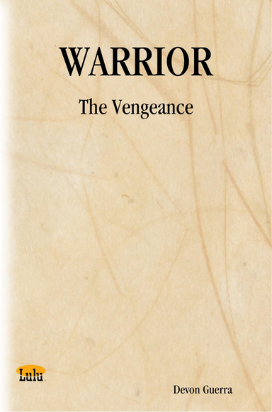 WARRIOR:   The Vengeance