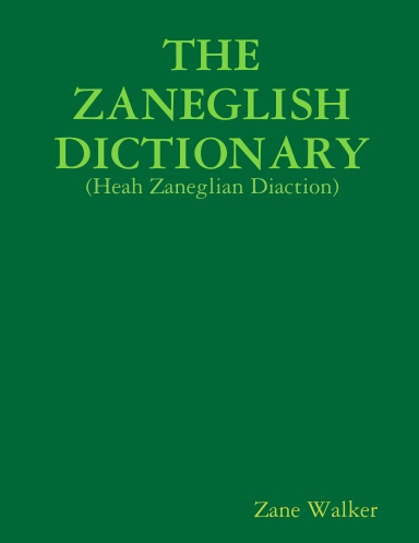 THE ZANEGLISH DICTIONARY