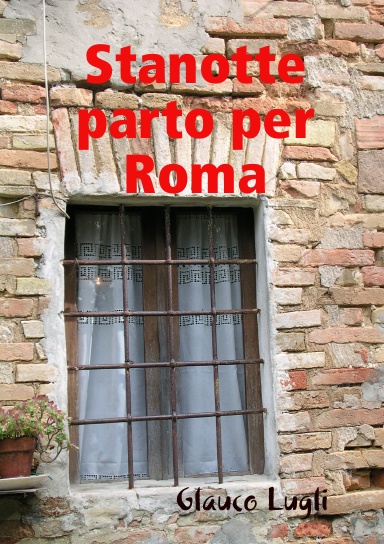 Stanotte parto per Roma