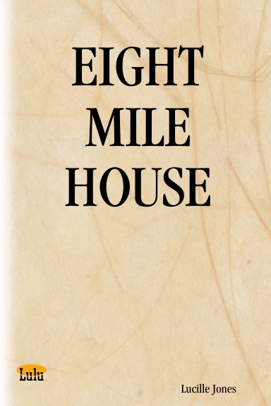 EIGHT MILE HOUSE