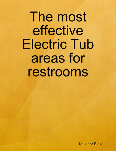The most effective Electric Tub areas for restrooms