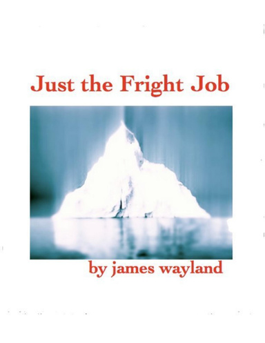 Just The Fright Job