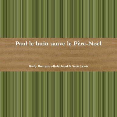 Paul le lutin sauve le Père-Noël