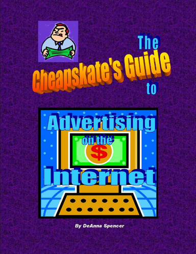 The Cheapskate's Guide to Advertising on the Internet